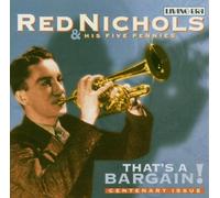 Nichols, Red - That's A Bargain! - Centenary Issue