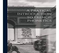 Nicholson A Pratical Introduction to French Phonetics Hardcover Book Nicholson Multicolor