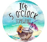 Nichpedr Round Metal Tin Sign Rustic Wall Decor Wall Plaque It's 5 O'Clock Somewhere Sign, Summer Wreath Sign,Suitable for Home Garden Kitchen Bar Cafe Garage Retro Vintage 12x12 Inch