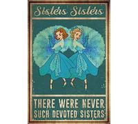 Nichpedr Vintage Tin Metal Poster Sign Sisters Sisters There were Never Such Devoted Sisters Retro Wall Art Decor Iron Painting for Home Kitchen Cafe Pub Sign 6x8 Inch Plaque