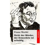 Nicht der Mörder, der Ermordete ist schuldig