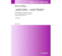 "nicht Ichts - nicht Nichts": 10 Monodisticha von Angelus Silesius. 4 voices (SATB) a cappella (4 soloists or à8, à12, à16). Partition de chœur.