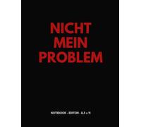 NICHT MEIN PROBLEM: Ein minimalistisches Notizbuch