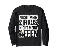 Nicht Mein Zirkus Affen Spruch Lustiges Sprüche Design Long Sleeve T-Shirt