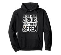 Nicht Mein Zirkus Affen Spruch Lustiges Sprüche Design Pullover Hoodie