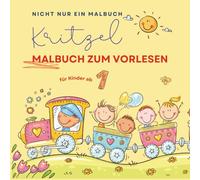 Nicht nur ein Malbuch - Kritzel - Malbuch zum Vorlesen:: für Kinder ab 1 (Serenyao Kids Collection)