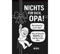 NICHTS für dich, Opa! Weil du dir NICHTS wünschst … bekommst du NICHTS! Das perfekte Geschenk für den besten Opa, der schon alles hat und sich wieder einmal NICHTS wünscht