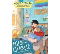 Nick and Charlie: (A Heartstopper novella)
