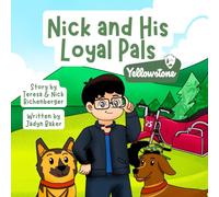 Nick and His Loyal Pals: Yellowstone