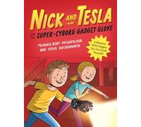 Nick and Tesla and the Super-Cyborg Gadget Glove: A Mystery with Gadgets You Can Build Yourself: 4