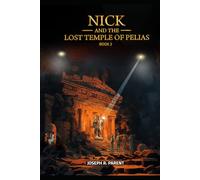 Nick and the Lost Temple of Pelias (Nick Atlas Series)