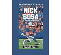 NICK BOSA: The Boy Who Loved Football- Biography For Kids