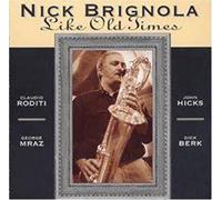 NICK BRIGNOLA - Like Old Times by NICK BRIGNOLA (1994-11-08)