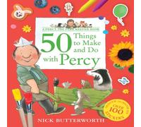Nick Butterworth 50 Things to Make & Do with Percy Paperback Book Nick Butterworth Multicolor