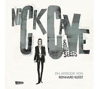 Nick Cave And The Bad Seeds: Ein Artbook von Reinhard Kleist by Kleist HB.