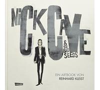 Nick Cave And The Bad Seeds: Ein Artbook von Reinhard Kleist by Kleist HB.