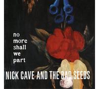 Nick Cave and the Bad Seeds - No More Shall We Part [CD]