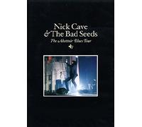 Nick Cave and The Bad Seeds - The Abattoir Blues Tour