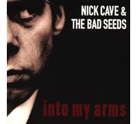 Nick Cave & Bad Seeds - Into My Arms