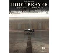 Nick Cave – Idiot Prayer – Piano, Vocal and Guitar – Softcover