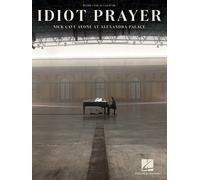 Nick Cave: Idiot Prayer Piano, Vocal and Guitar Book [Softcover]