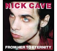 Nick Cave & The Bad Seeds - From Her To Eternity [VINYL]