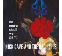 Nick Cave and the Bad Seeds - No More Shall We Part [CD]