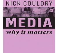 Nick Couldry Media: Why It Matters: Why It Matters Hardcover Book Nick Couldry Multicolor