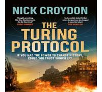 Nick Croydon The Turing Protocol : Discover a past you never thought possible Nick Croydon Multicolor