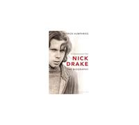 Nick Drake: The Biography