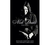 Nick Drake: the life