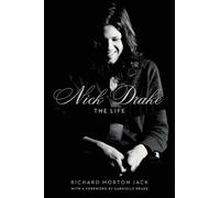 Nick Drake: The Life by Richard Morton Jack Hardcover Book