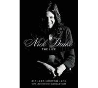 Nick Drake : the Life - NEW Richard Morton 2023