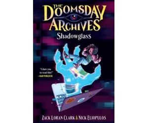 Nick Eliopulos Doomsday Archives: Shadowglass Hardback Book Nick Eliopulos Multicolor