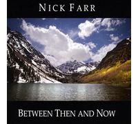 Nick Farr - Between Then and Now