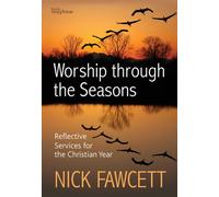 Nick Fawcett-Worship through the Seasons - Paperback-Christian Books [Paperback] [Jul 21, 2011] Nick Fawcett