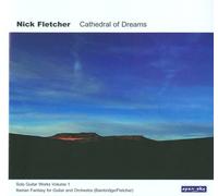 Nick Fletcher : Cathedral of Dreams CD (2019) NEW FREE Shipping, Save £s
