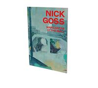 Nick Goss: Margaritas at the Mall: Cat. Cfa Contemporary Fine Arts Berlin