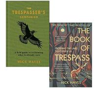 Nick Hayes Collection 2 Books Set (The Trespasser's Companion[Hardcover], The Book of Trespass)