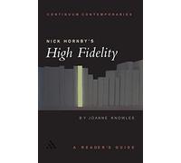 Nick Hornby's High Fidelity: A Reader's Guide (Continuum Contemporaries)