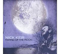 Nick Keir - Fishing Up The Moon