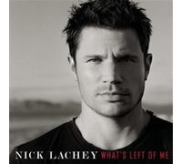 Nick Lachey - What's Left Of Me
