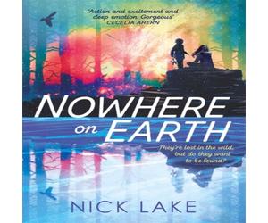 Nick Lake Nowhere on Earth Paperback Book Nick Lake Multicolor