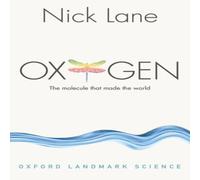 Nick Lane Oxygen: The Molecule That Made the World Paperback Book Nick Lane Multicolor