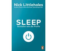 Nick Littlehale Sleep: Schlafen wie die Profis - Das Buch vom Schlaf (Paperback)