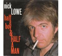 NICK LOWE - HALF A BOY & HALF A MAN 7in [31699]