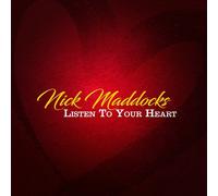 Nick Maddocks - Listen To Your Heart