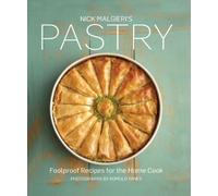 Nick Malgieri's Pastry: Foolproof Recipes for the Home Cook