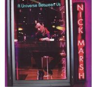Nick Marsh - A Universe Between Us