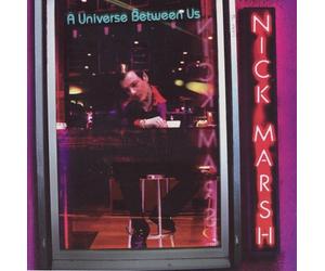 Nick Marsh - A Universe Between Us